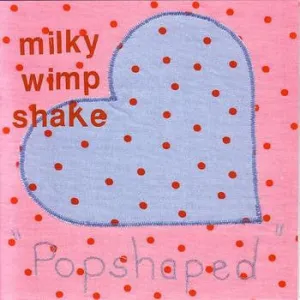 Milky Wimpshake 'Tried And Tested Formula'